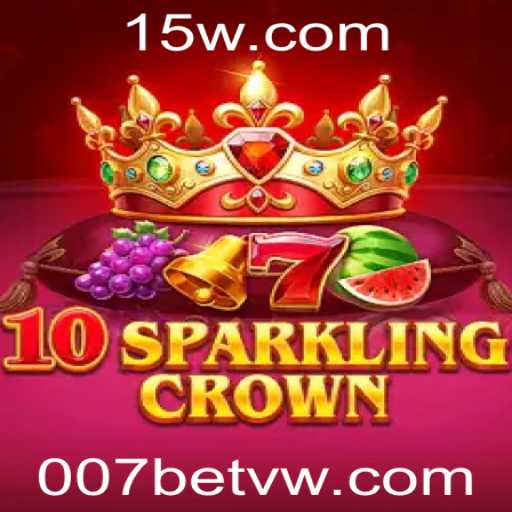 Explorando o Vibrante Mundo de 10SparklingCrown com 007bet