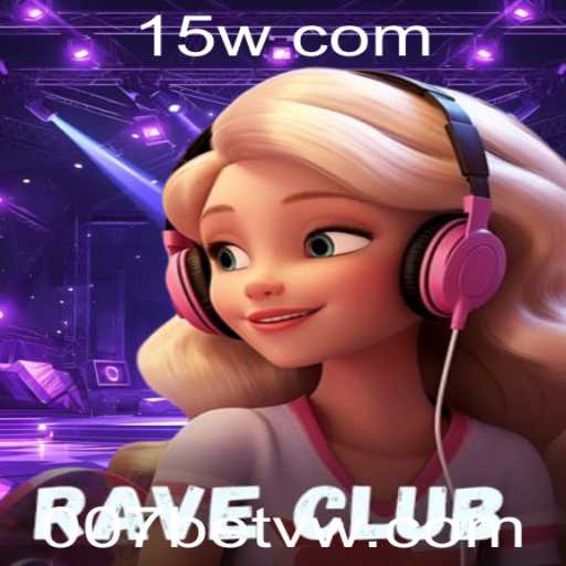 RaveClub: Mergulhe na Experiência Dinâmica do Jogo com 007bet